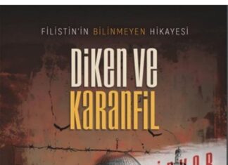 Diken ve Karanfil: Filistin’in Bilinmeyen Hikâyesi (Kitap Değerlendirmesi)